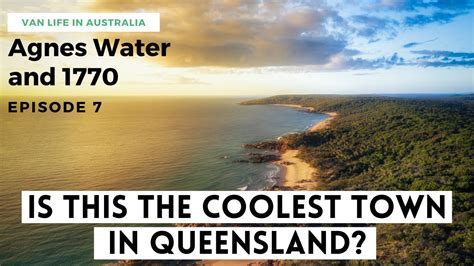 Things To Do In Agnes Water And 1770 In Queensland Van Life Australia