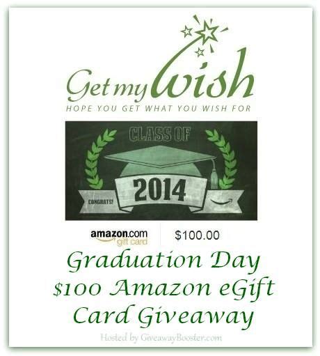 No hidden fees and they never expire. Get My Wish for Graduation Giveaway - Win a $100 Amazon ...