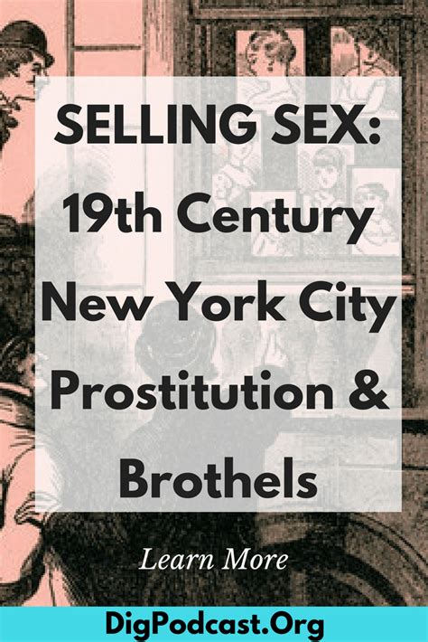 Selling Sex 19th Century New York City Prostitution And Brothels Dig