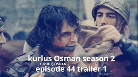 Kurlus Osman Season 2 Episode 44 Trailer 1 Youtube