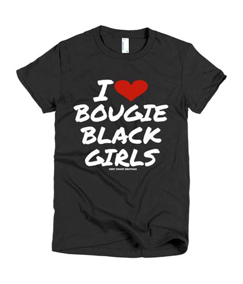 I Love Bougie Black Girls Tees In The Trap®
