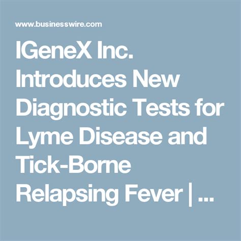 Igenex Inc Introduces New Diagnostic Tests For Lyme Disease And Tick