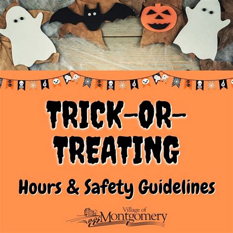 Trick Or Treating Hours And Safety Guidelines Montgomery Il Official