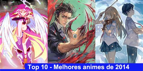 Top 10 Melhores Animes Do Ano De 2014 Intoxianime