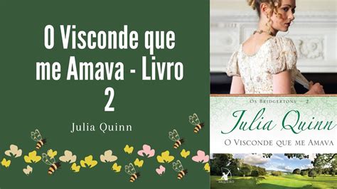 O Visconde Que Me Amava Livro Os Bridgertons Julia Quinn Youtube