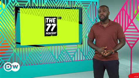The 77 Percent The Magazine For Africa′s Youth The 77 Percent Dw