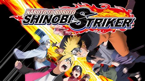 Naruto Shippuden Ultimate Ninja Storm Naruto To Boruto Shinobi Striker