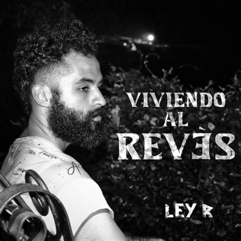 Ley R Viviendo Al Revés Lyrics Genius Lyrics
