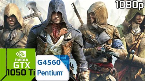Assassin S Creed Unity PC GTX 1050 Ti 4GB GDDR5 Intel Pentium G4560