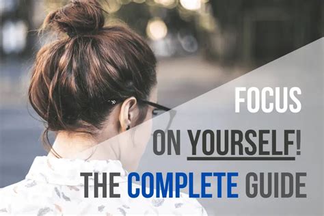 Focus On Yourself The Complete Guide For 2020 How To Make It Happen