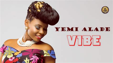 yemi alade vibe official video lyrics youtube