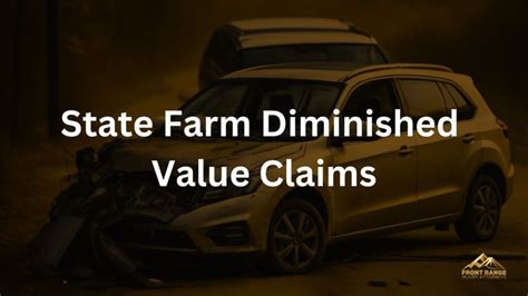 State Farm Diminished Value Claims Front Range Injury Attorneys