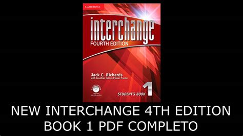Mar 01, 2020 · esta es la discusión relacionada resuelto respuestas del libro interchange fourth edition workbook. New Interchange 4th Edition Book 1 PDF - COMPLETO - YouTube