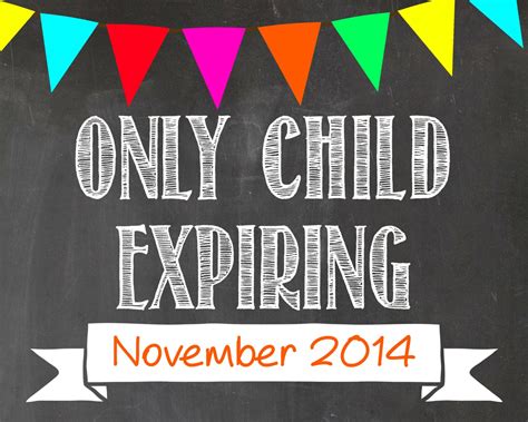 Only Child Expiring Sign Chalkboard Diy By Tinyfirststeps