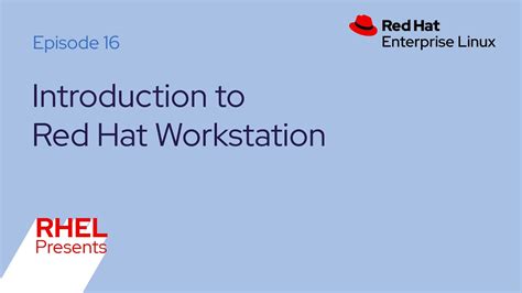 Red Hat Enterprise Linux Presents E16 Rhel Workstation Youtube