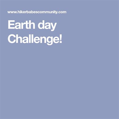 Earth Day Challenge Challenges Earth Day Earth