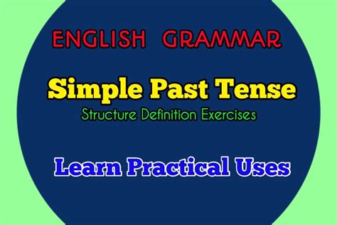 Simple Past Tense Definition Structure And Examples