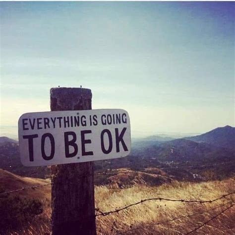 Everything Is Going To Be Ok Phrases