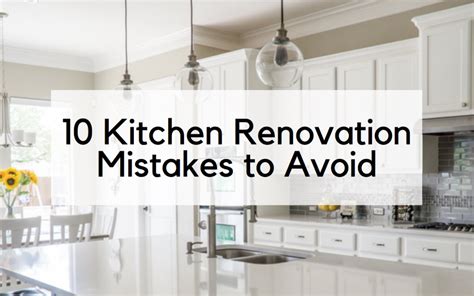 10 Kitchen Renovation Mistakes To Avoid Socalcontractor Blog