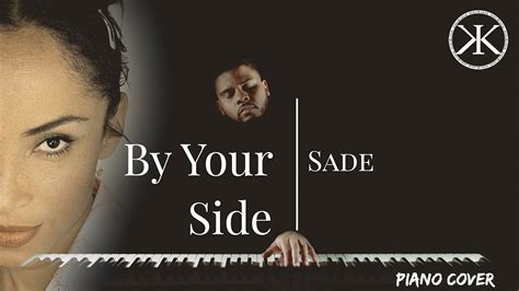 sade by your side piano arrangement youtube