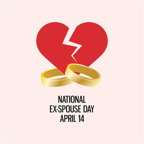 National Ex Spouse Day Time To Tell Your Ex Spouse How You Really Feel