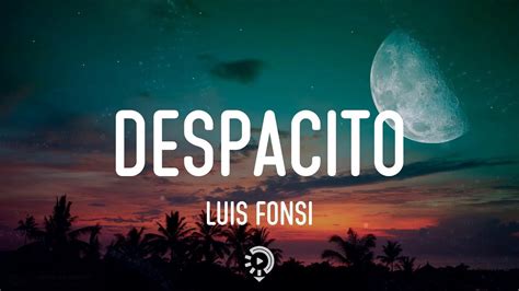 Luis Fonsi Despacito Ft Daddy Yankee Lyrics Youtube