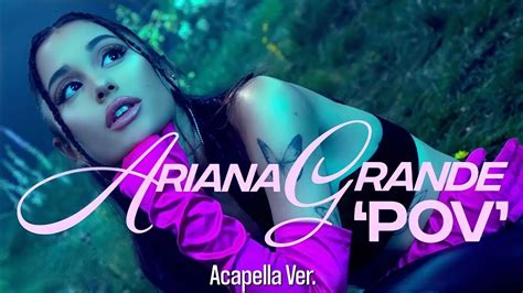 Clean Acapella Ariana Grande Pov 99 Clear Studio Acapella