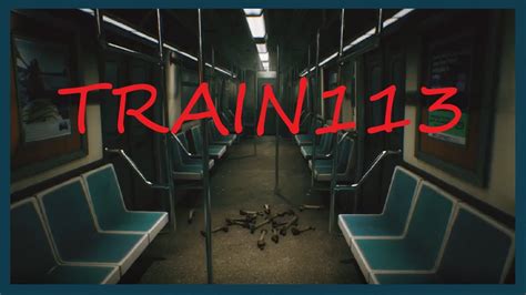 Train 113 Indie Horror Game No Commentary Youtube