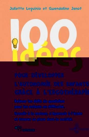 100 Idées Pour Développer Lautonomie Des Enfants Grâce à L