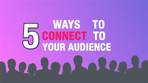 5 Ways On How To Connect To Your Audience How To Engage Your Audience
