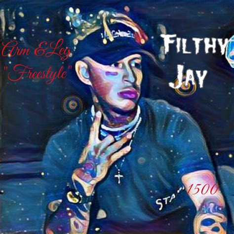 Arm And Leg Freestyle Single By Filthy Jay Spotify