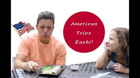American Tries Sushi For The First Time Youtube