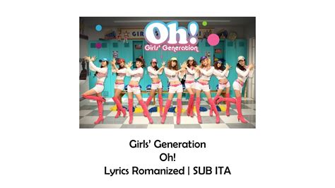 Girls Generation Oh [lyrics Romanized Sub Ita] Youtube