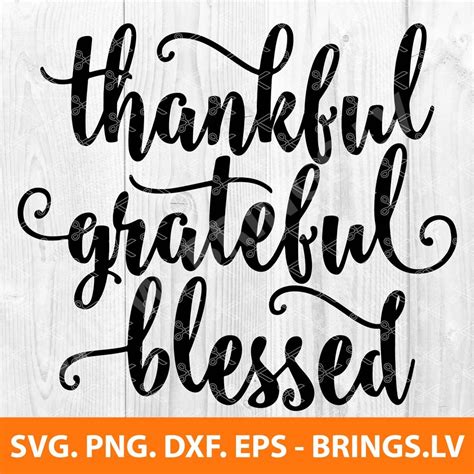 Thankful Grateful Blessed Svg Dxf Png Eps Cut Files