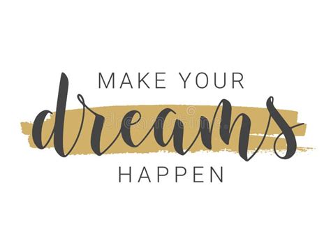 Handwritten Lettering Of Make Your Dreams Happen Vector Illustration