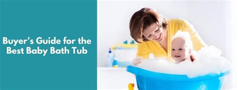 The baby bathtubs come in numerous types to meet each parent's and baby's needs and you will, without doubt, get one that suits you perfectly. 15 Best Baby Bath Tub Reviews: 2020 Moms' Picks