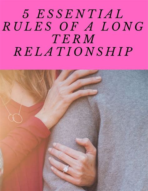 Lasting Relationship Essential Practice Rules Relationship Long