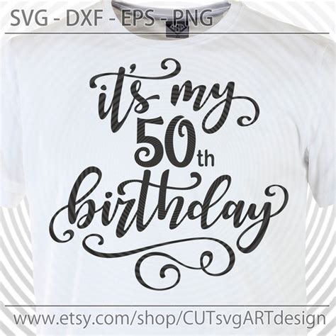 Its Its My 50th Birthday Day Svg Cut File For Making Etsy