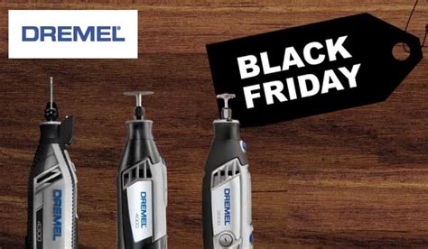 Best Dremel Black Friday 2023 Deals And Discounts