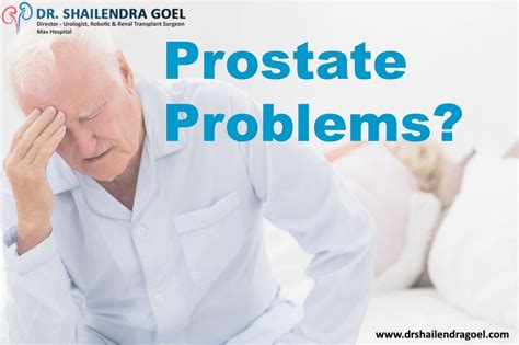 What Are The Top Symptoms Of Prostate Problems Dr Shailendra Goel