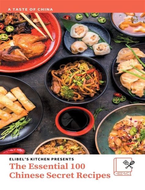 The Essential Top 100 Chinese Secret Recipes By Elibel Jean Hardcover