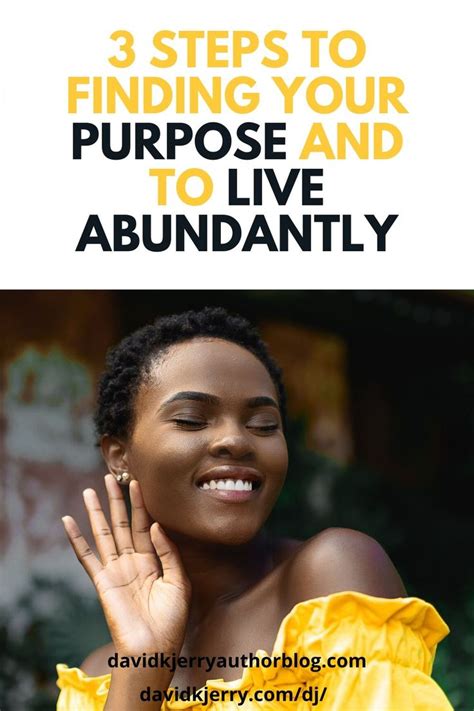 3 Steps To Finding Your Purpose And To Live Abundantly In 2020 Life