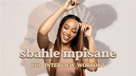 All About Sbahle Mpisane Bio Interview And Workout Videos Youtube