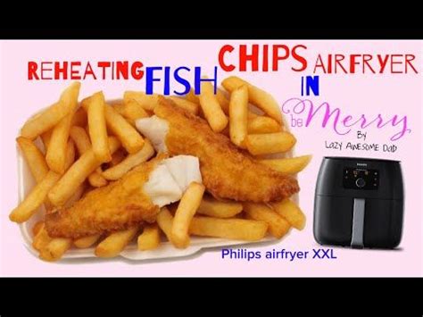 Can you reheat stale leftover fish and chips in an airfyrer and gets the crisp back? Reheating stale fish and chips in Philips AirFryer XXL ...