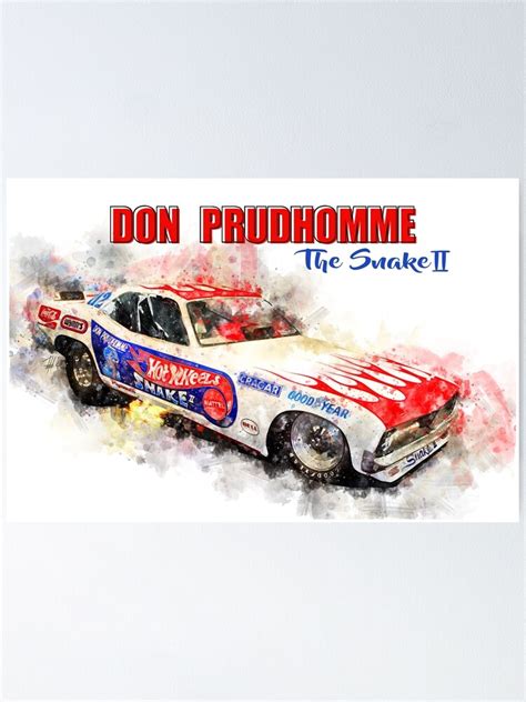 Don Prudhomme The Snake 2 Poster For Sale By Theodordecker Redbubble