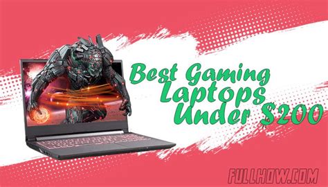 8 Best Gaming Laptops Under 200 In 2024