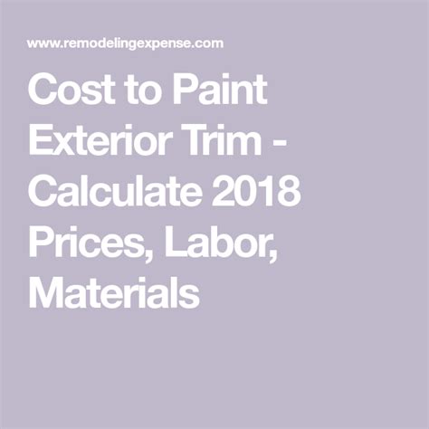 Cost To Paint Exterior Trim Calculate 2018 Prices Labor Materials