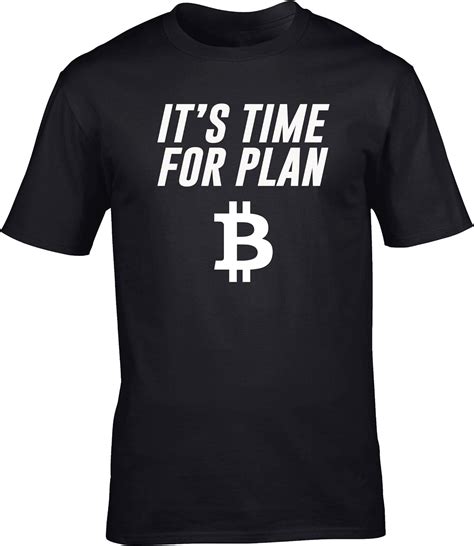 Hippowarehouse Its Time For Plan B Bitcoin Unisex Short Sleeve T Shirt