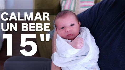 Como Calmar A Un Bebe En Segundos Youtube