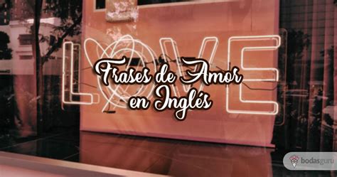 ️ Frases De Amor En Inglés 【traducidas En Español】 2023